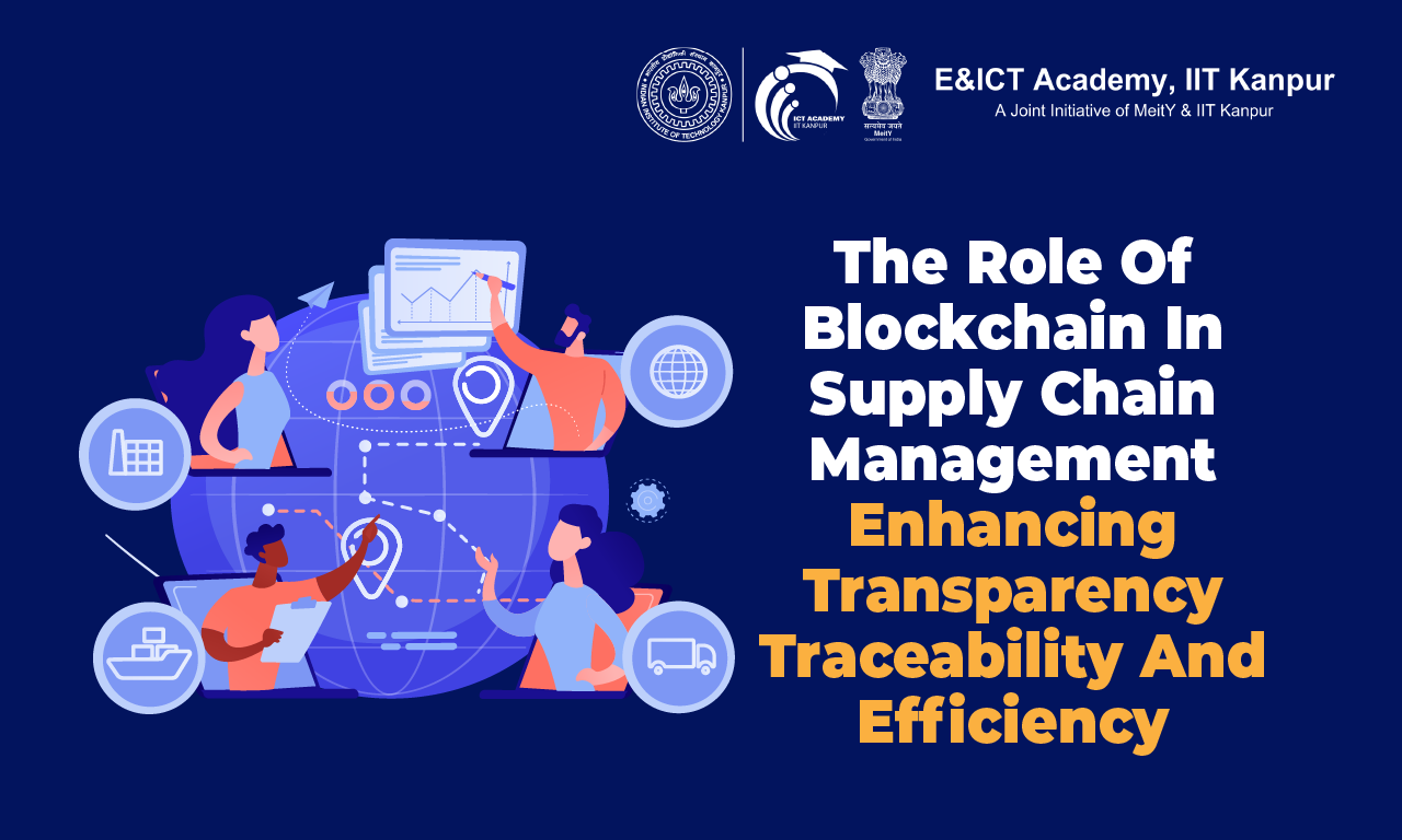 The Role of Blockchain in Supply Chain Management: Enhancing Transparency, Traceability, and Efficiency